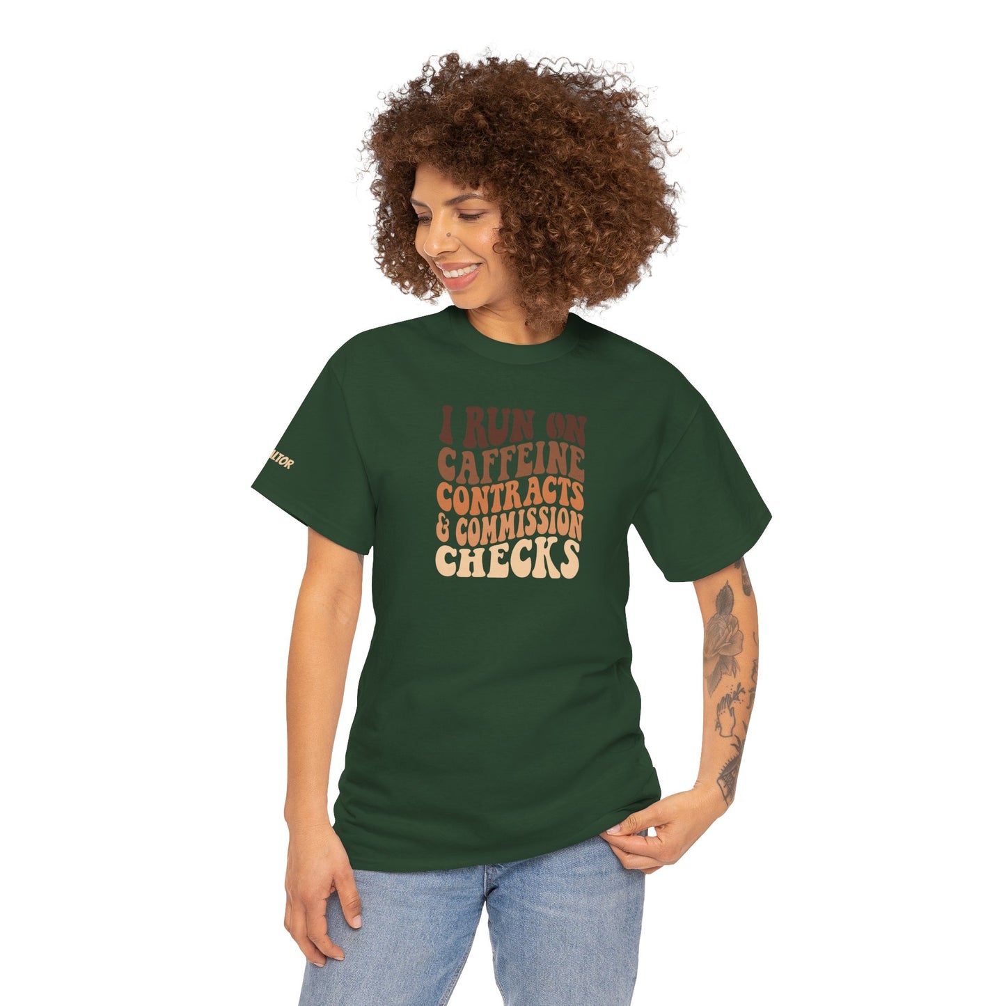 π° I Run on Caffeine, Contracts & Commission Checks Tee β The Realtor Fuel Formula βππΈ