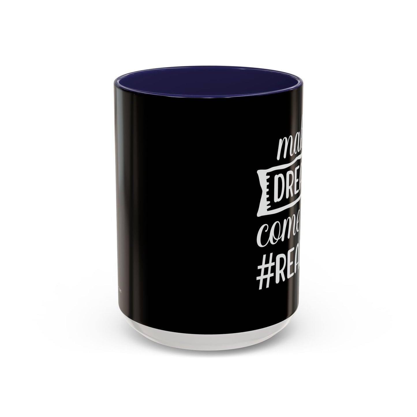 Making Dreams Come True Realtor Accent Coffee Mug (11, 15oz)