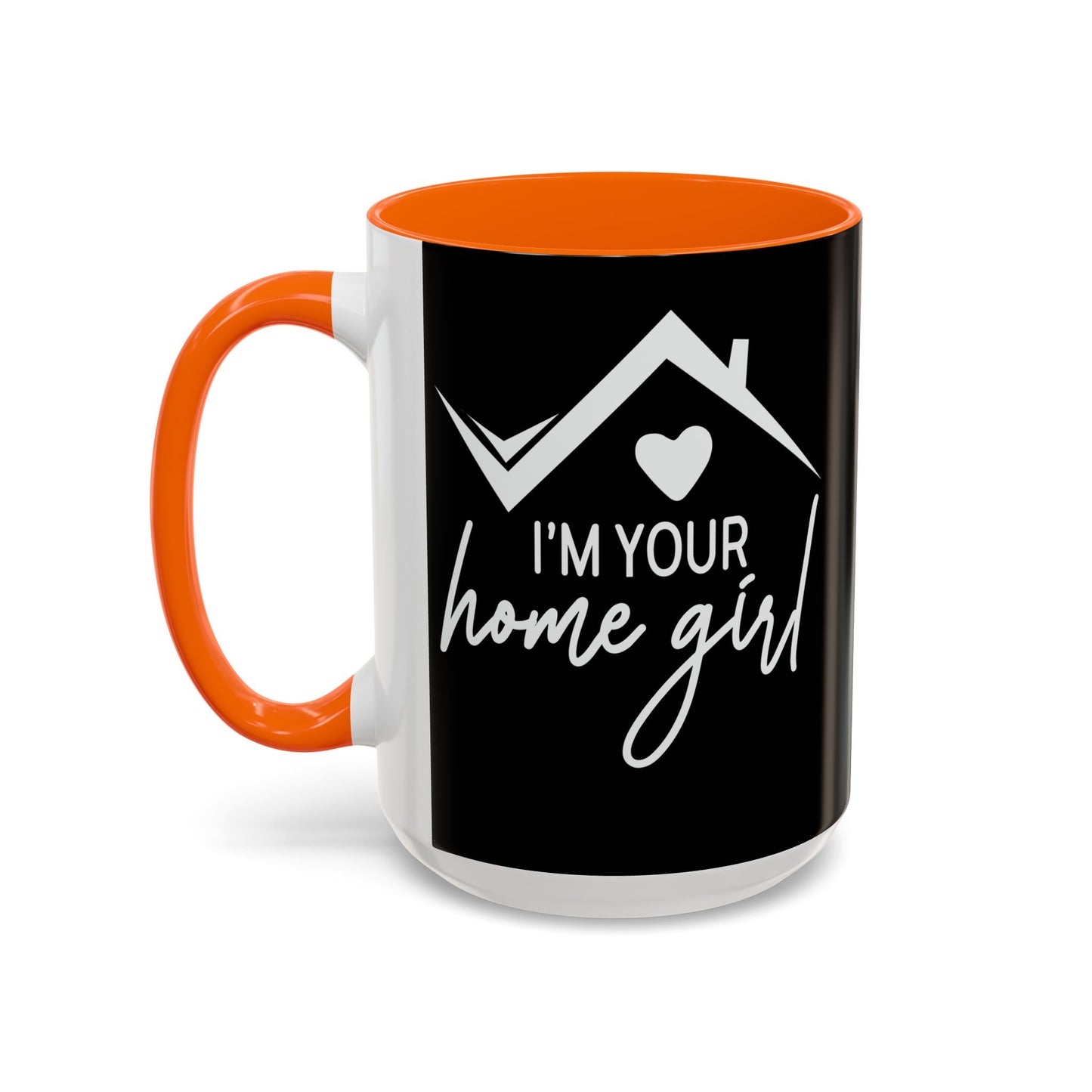I'm Your Home Girl Realtor Accent Coffee Mug (11, 15oz)