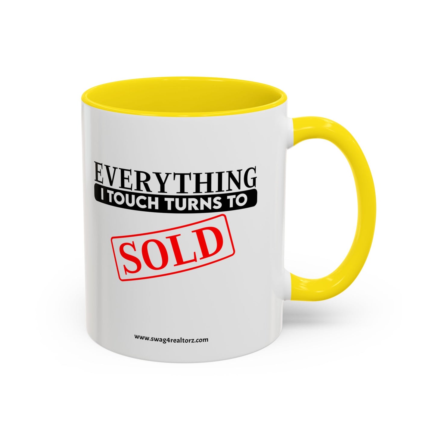 Everything I Touch Turns To Sold Realtor Accent Coffee Mug (11, 15oz)