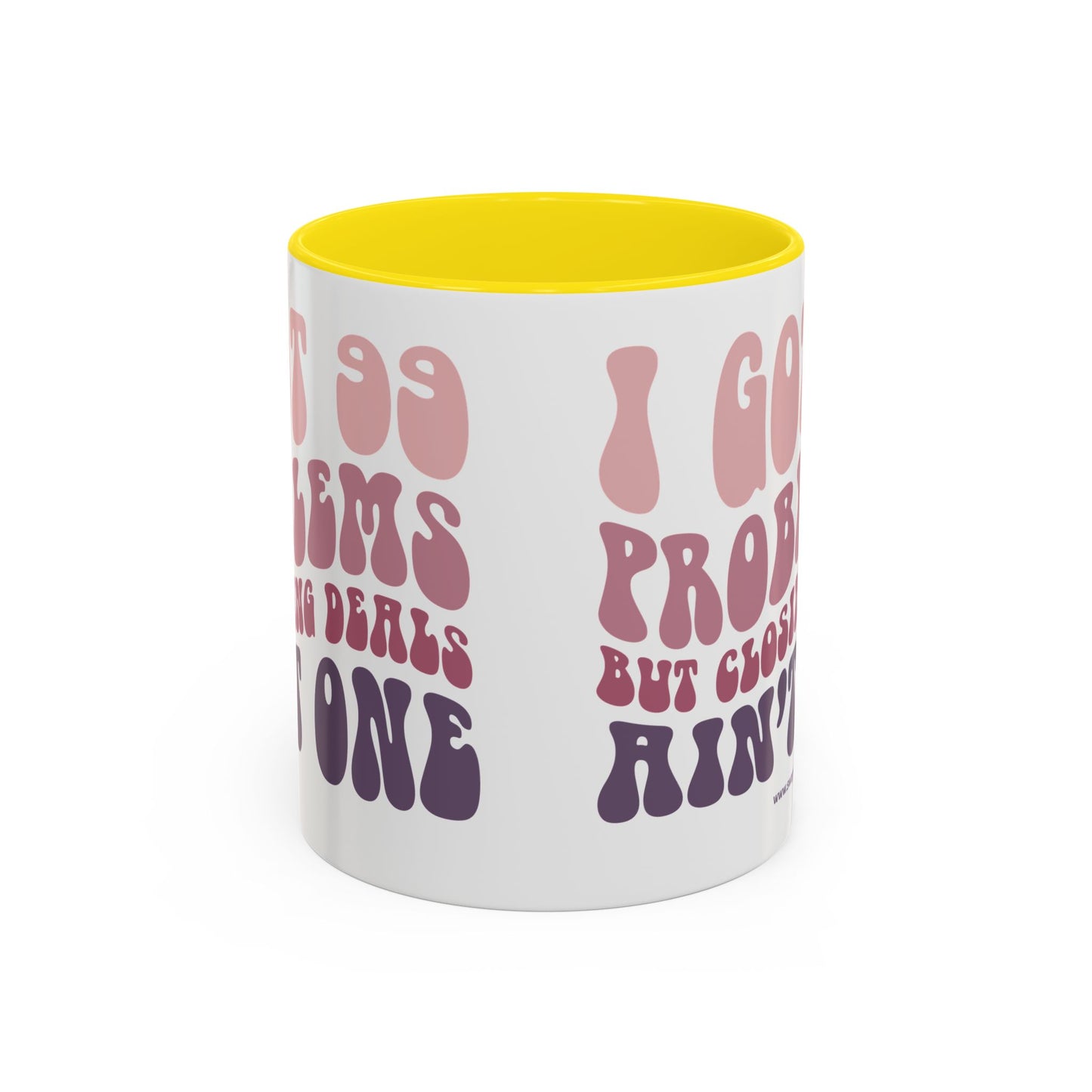 I Got 99 Problems Realtor Accent Coffee Mug (11, 15oz)