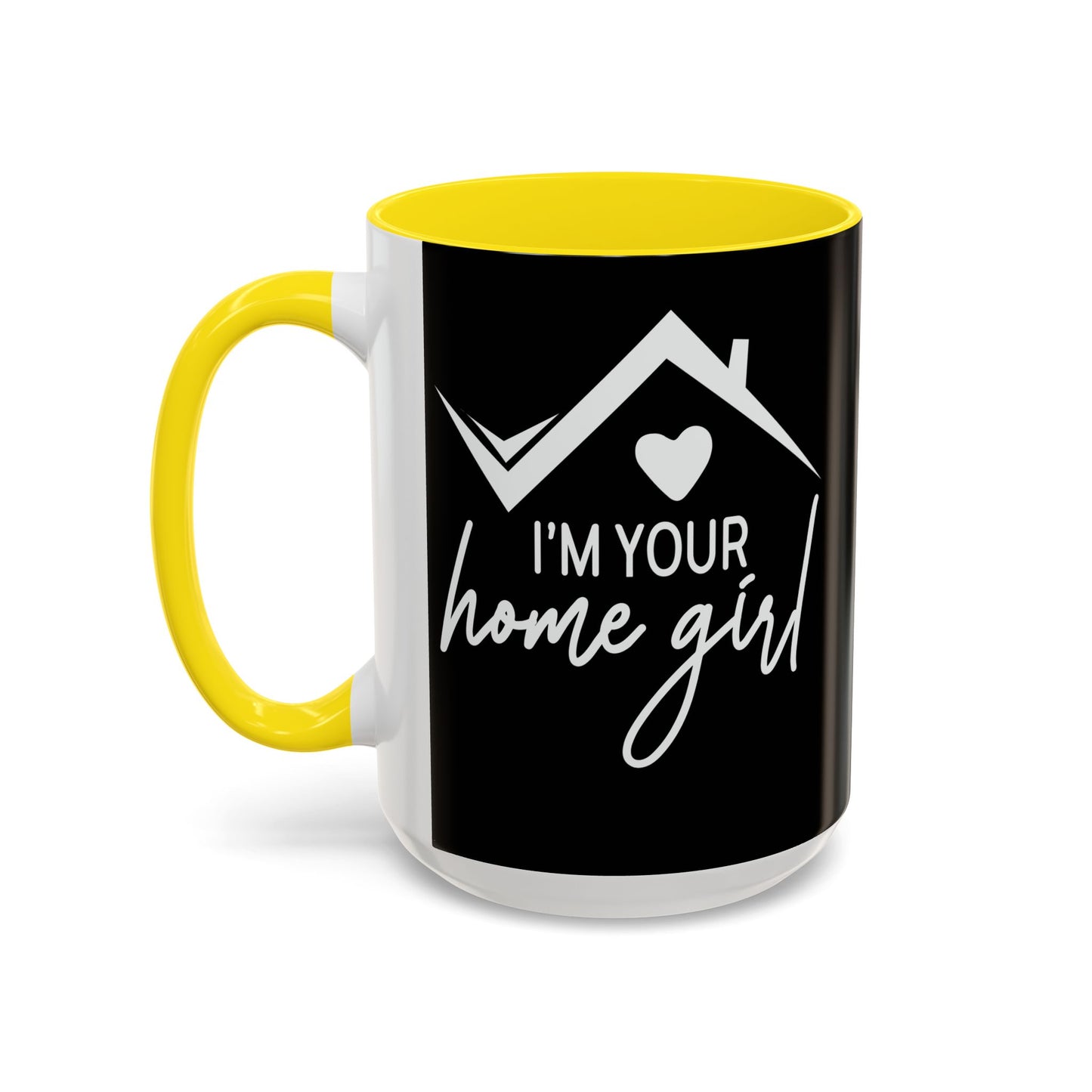 I'm Your Home Girl Realtor Accent Coffee Mug (11, 15oz)