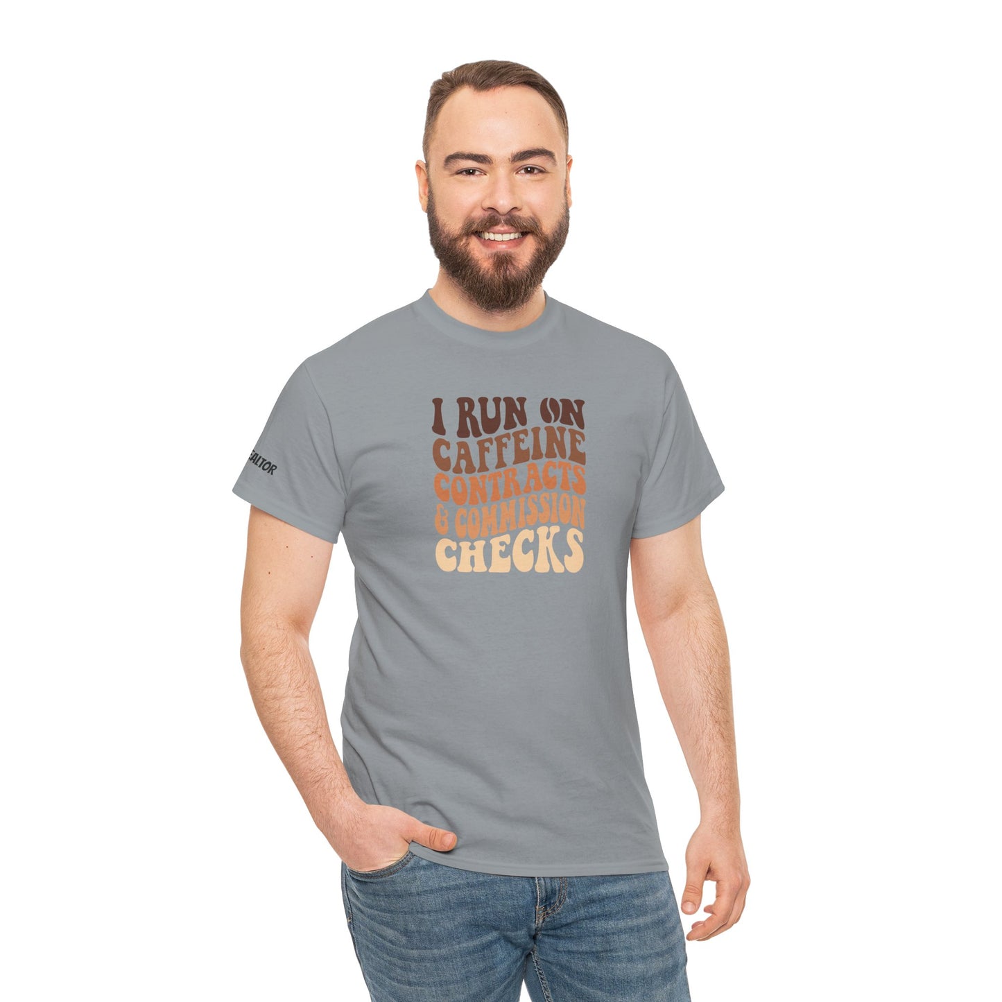 π° I Run on Caffeine, Contracts & Commission Checks Tee β The Realtor Fuel Formula βππΈ