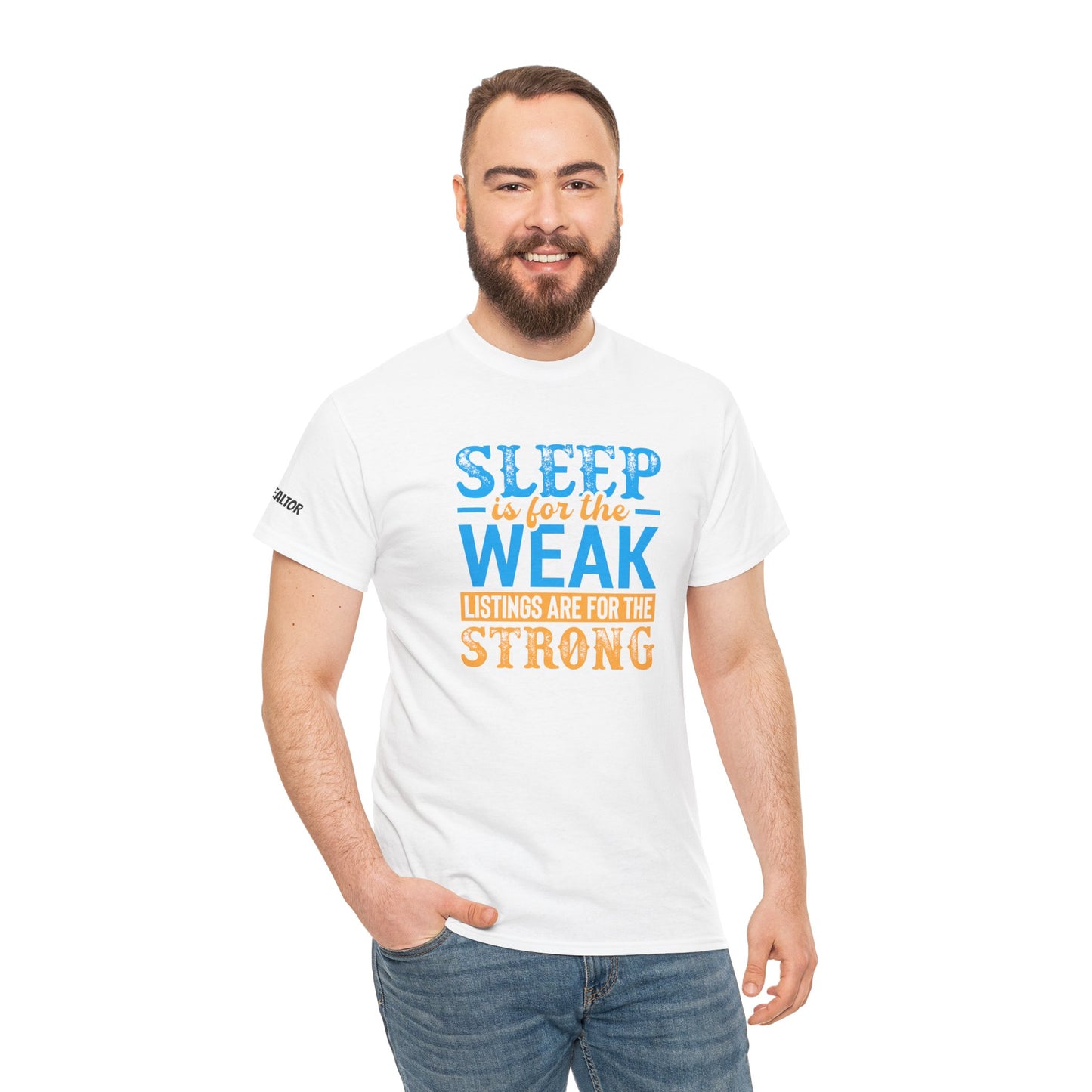π΄ SLEEP is for the WEAK β Listings Are for the STRONG Realtor Tee That Outworks the Clock! πΌπͺ