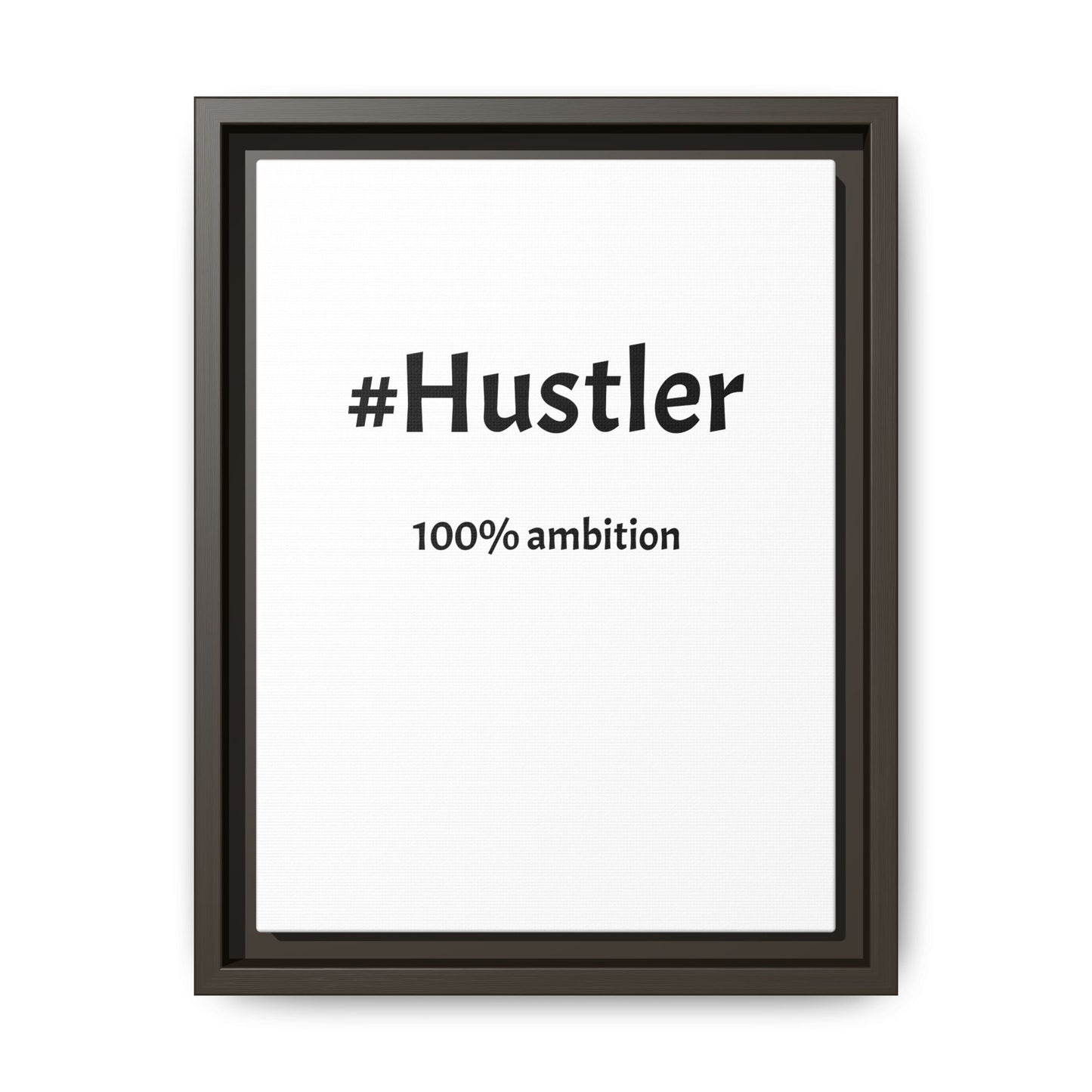 #Hustler – 100% Ambition | Funny Realtor White Canvas Wall Art