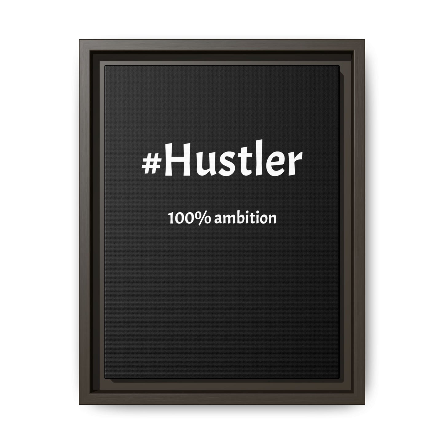 #Hustler – 100% Ambition | Funny Realtor Black Canvas Wall Art