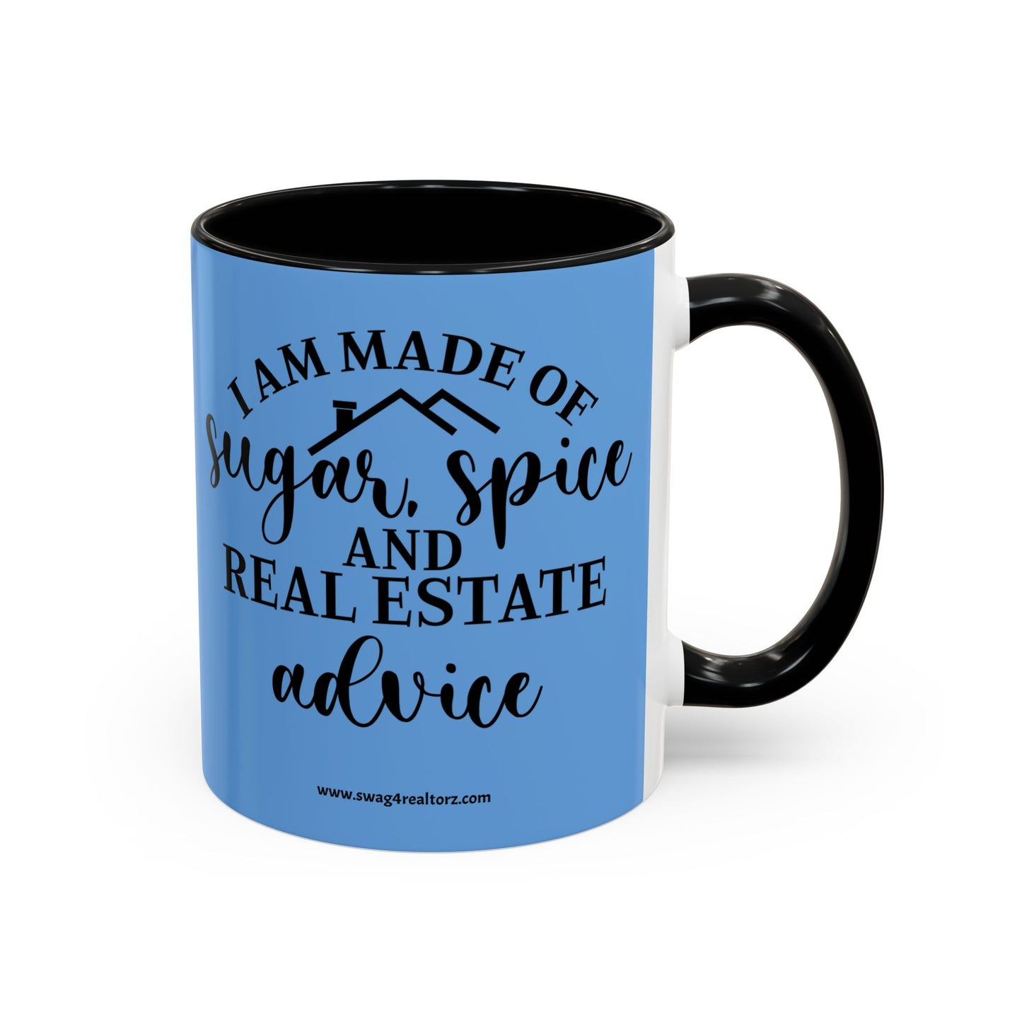 I Am Made Of Sugar & Spice Realtor Accent Coffee Mug (11, 15oz)