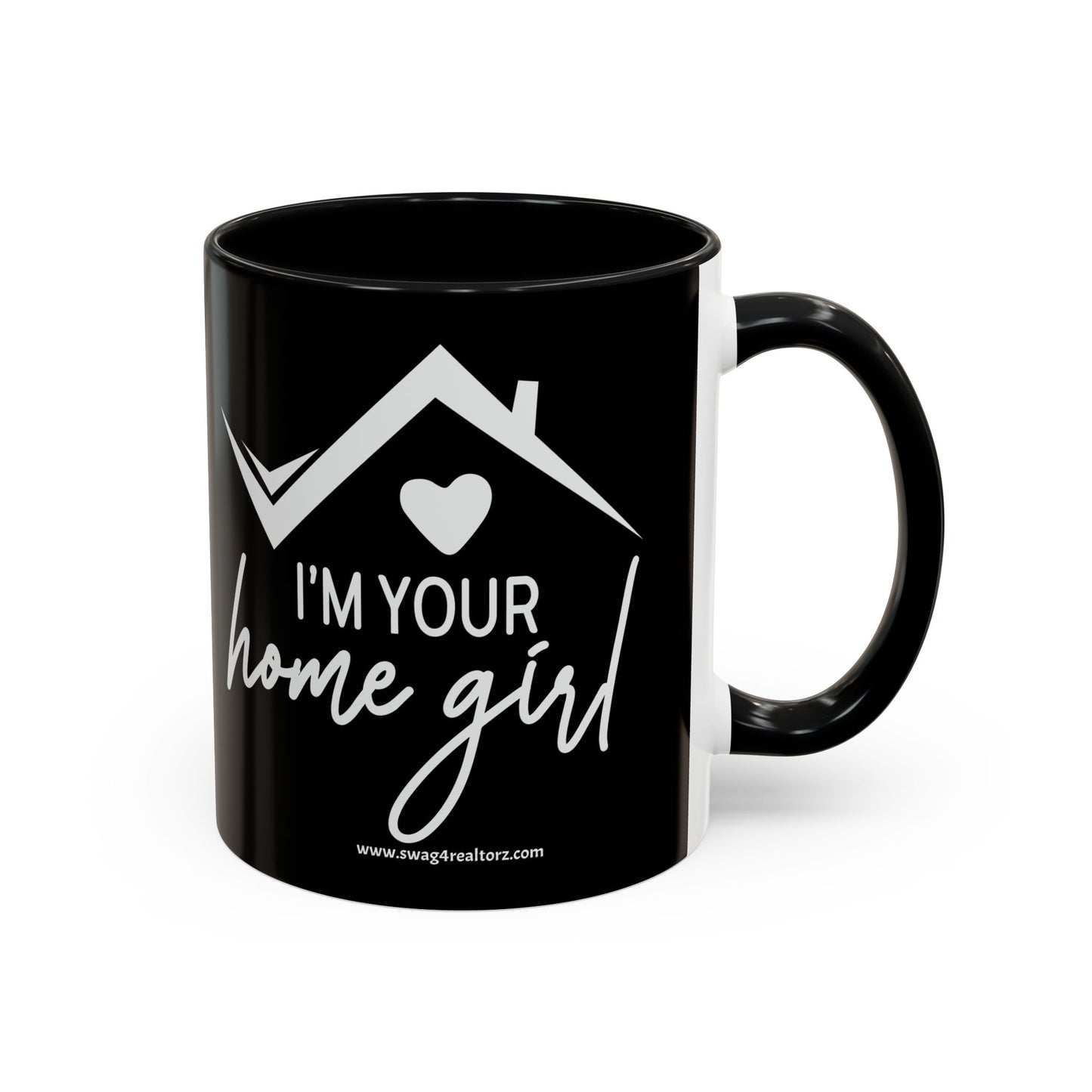 I'm Your Home Girl Realtor Accent Coffee Mug (11, 15oz)