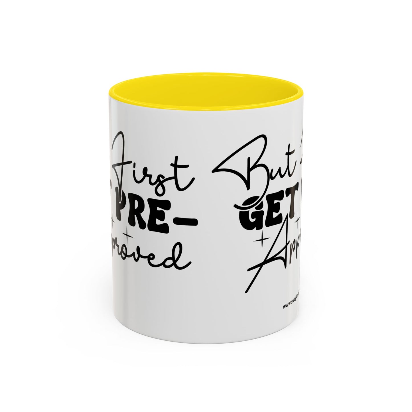 But First Get Preapproved Realtor Accent Coffee Mug (11, 15oz)