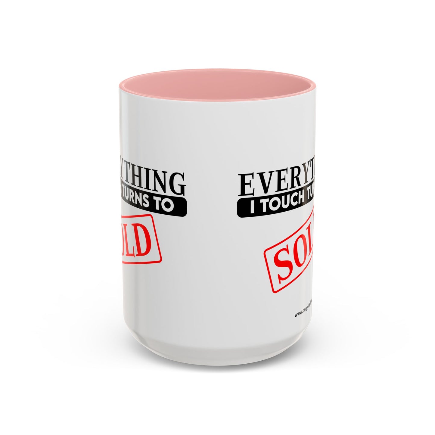 Everything I Touch Turns To Sold Realtor Accent Coffee Mug (11, 15oz)