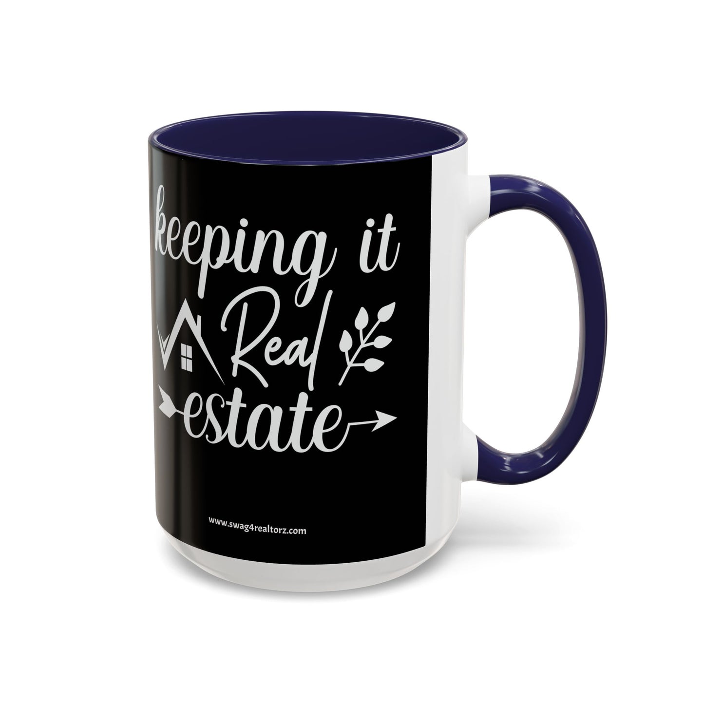 Keeping It Real Estate Realtor Coffee Mug (11, 15oz)