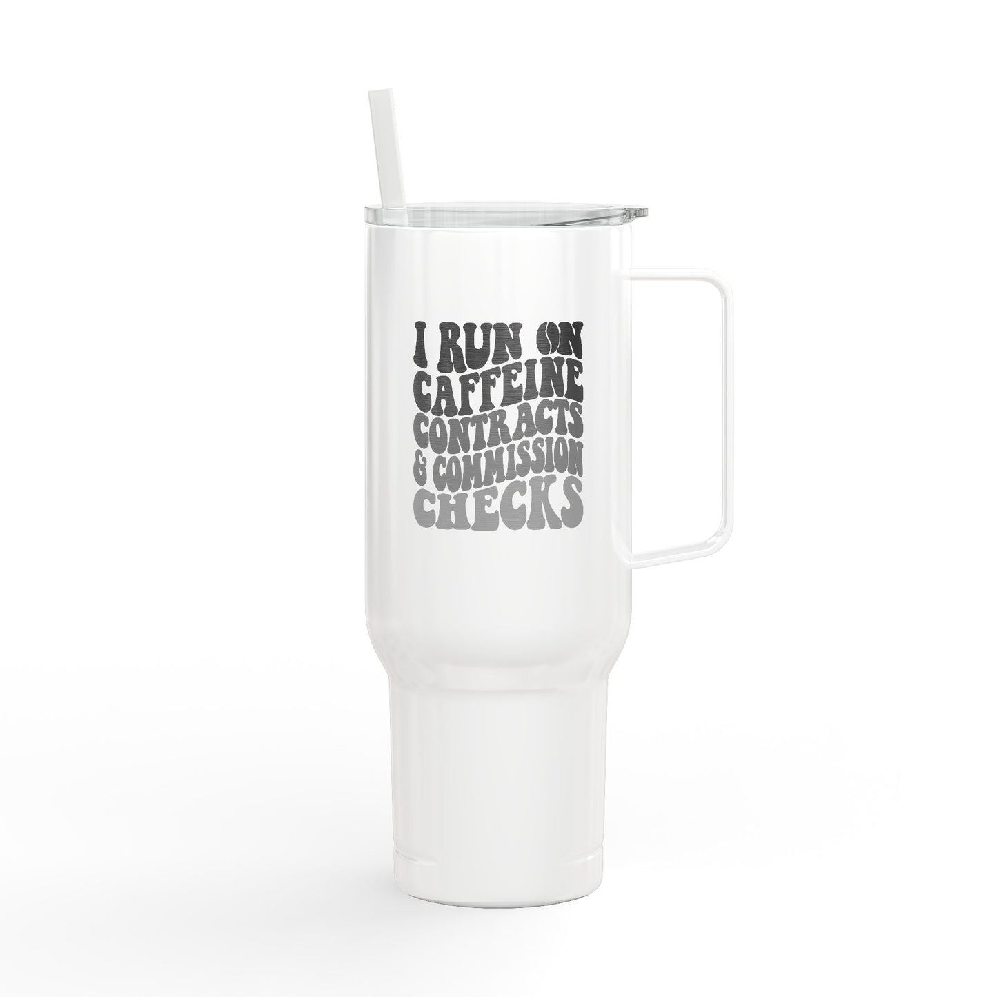 Caffeine, Contracts & Commission Checks Tumbler – 40 oz Stainless Steel Mug for Realtors