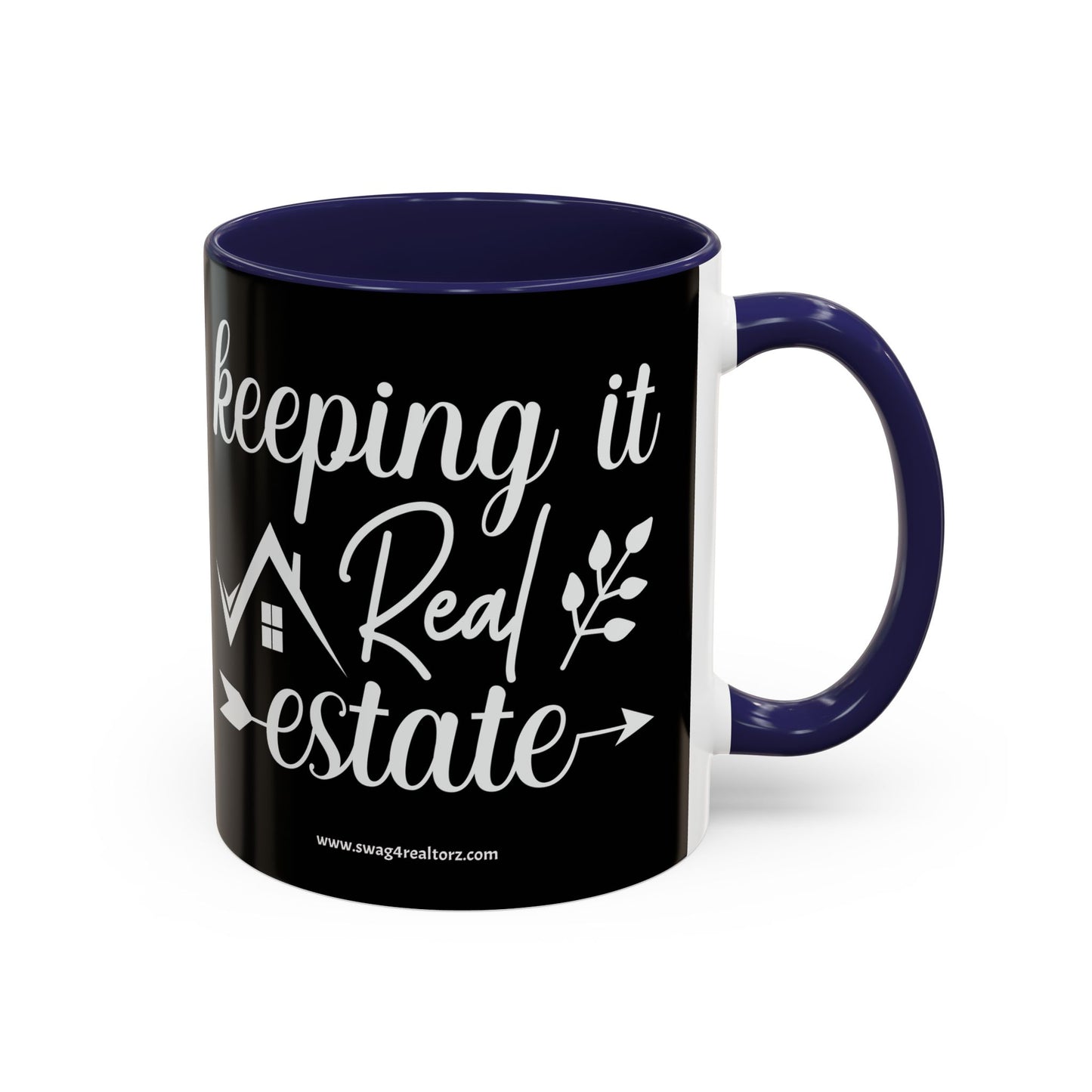 Keeping It Real Estate Realtor Coffee Mug (11, 15oz)