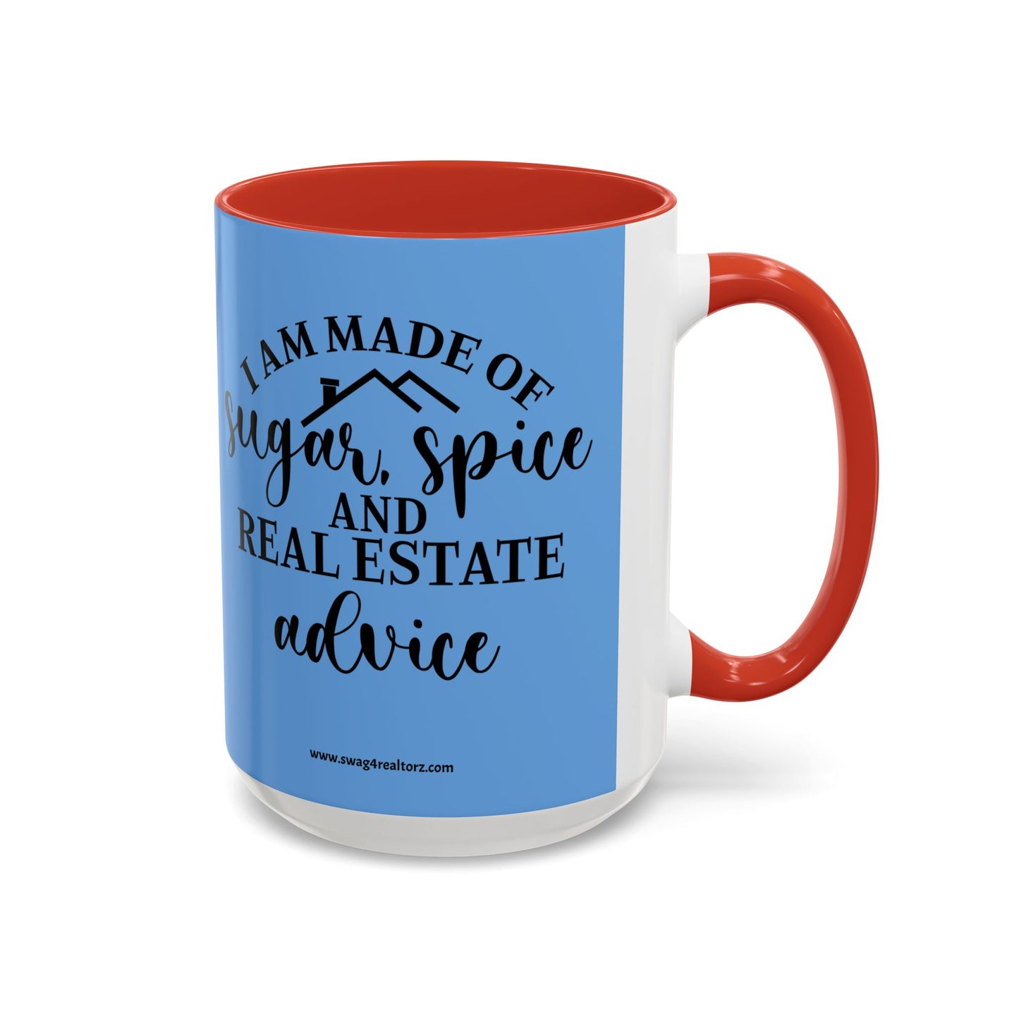 I Am Made Of Sugar & Spice Realtor Accent Coffee Mug (11, 15oz)