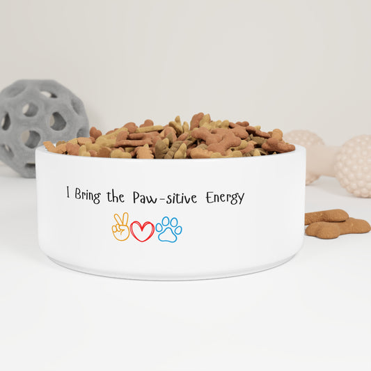 I Bring the Paw-sitive Energy – Funny Realtor Dog Bowl