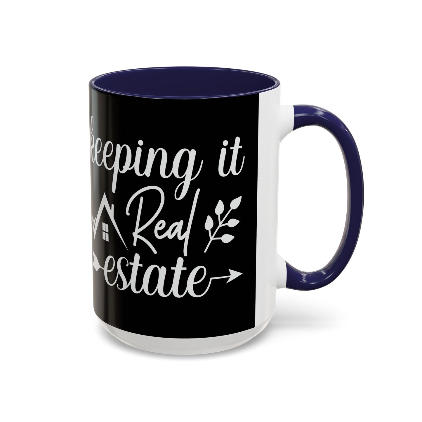 Keeping It Real Realtor Accent Coffee Mug (11, 15oz)