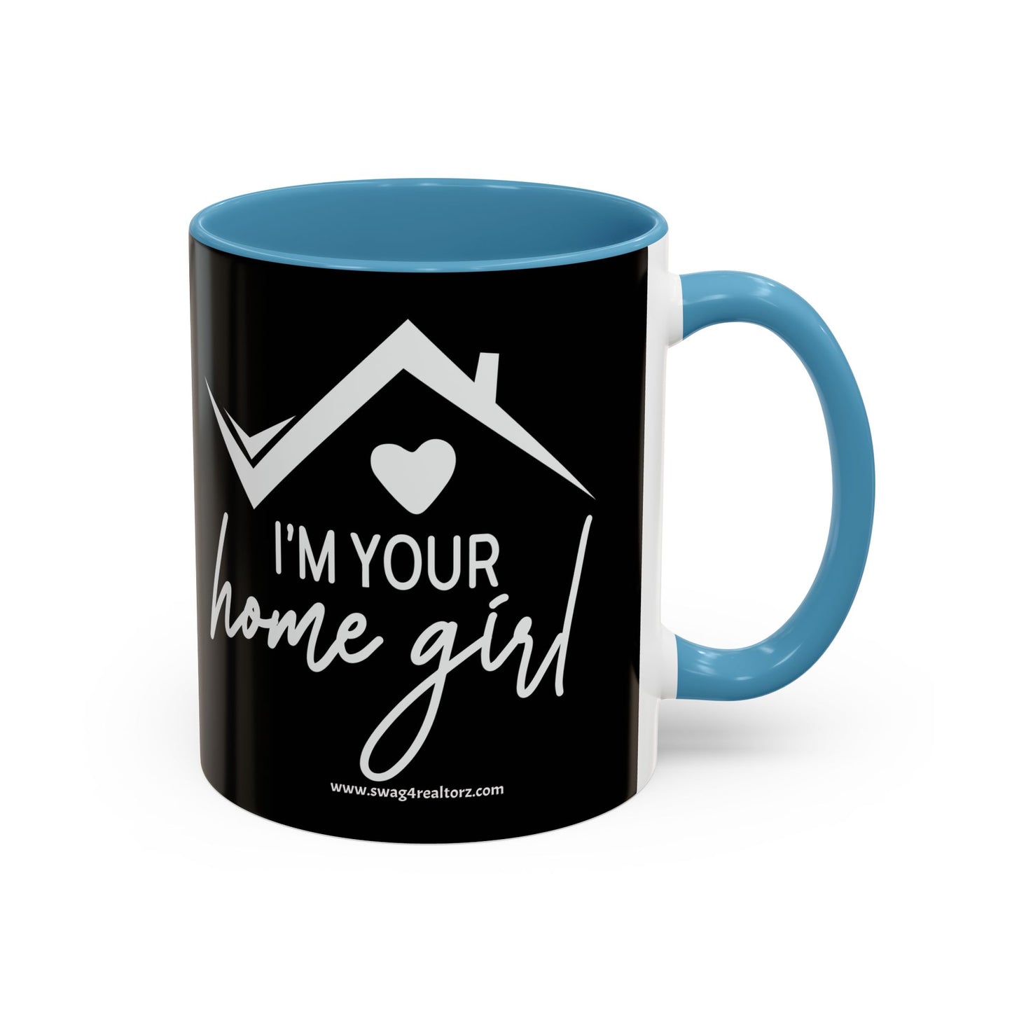 I'm Your Home Girl Realtor Accent Coffee Mug (11, 15oz)