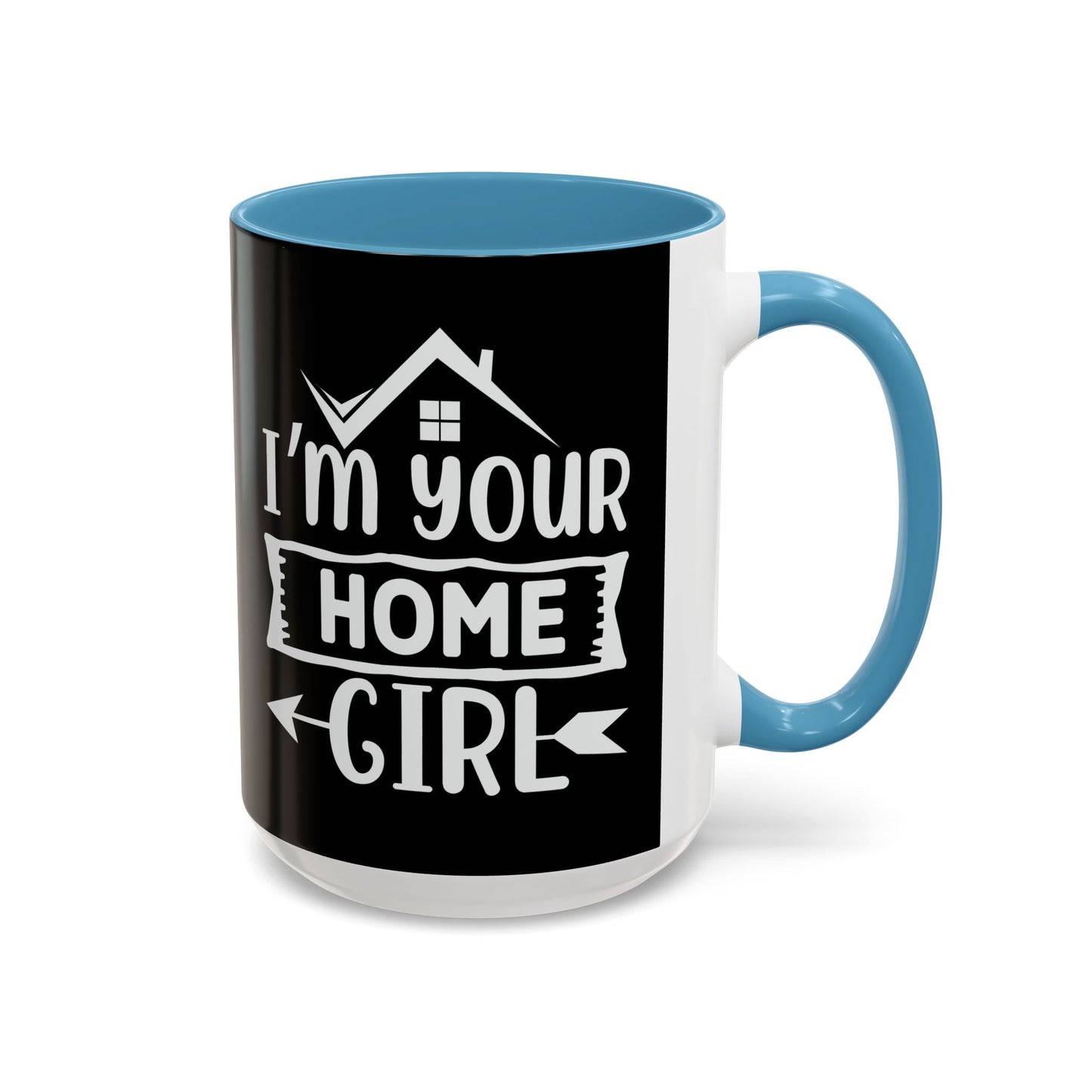 I'm Your Home Girl Realtor Accent Coffee Mug (11, 15oz)