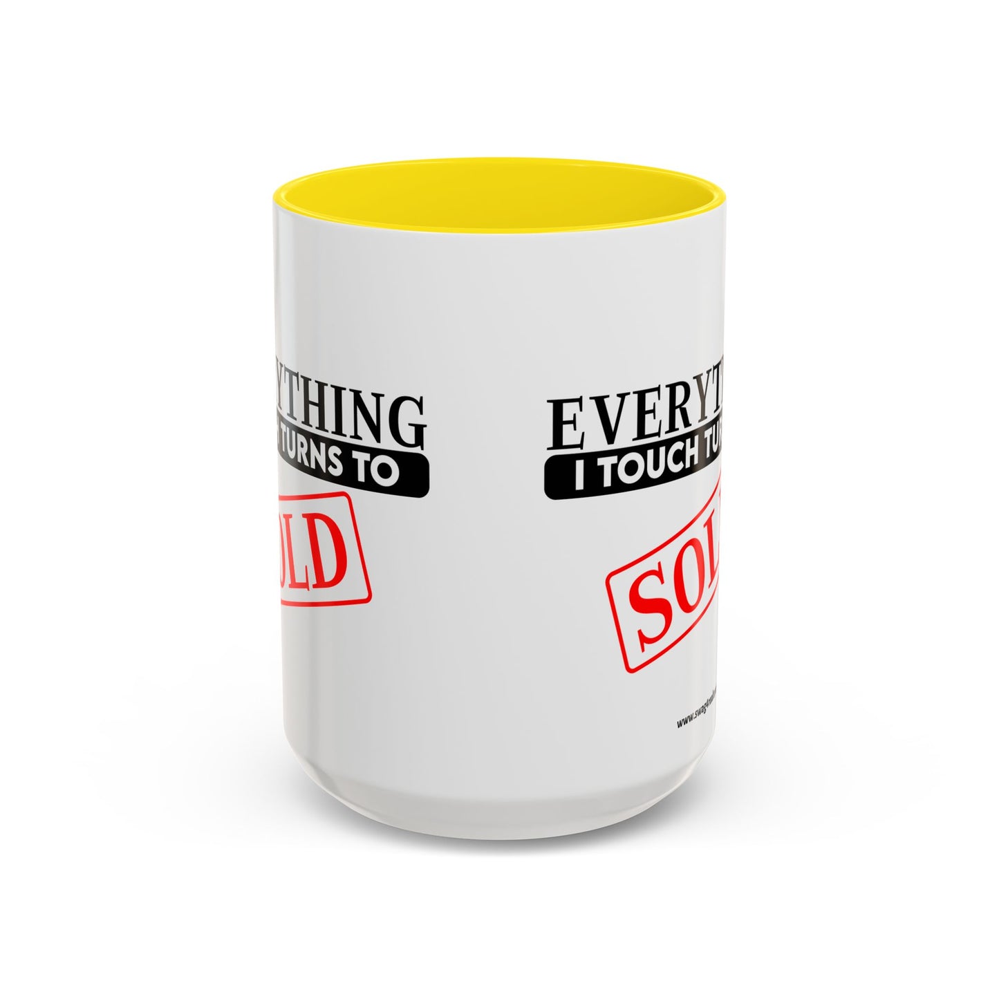 Everything I Touch Turns To Sold Realtor Accent Coffee Mug (11, 15oz)