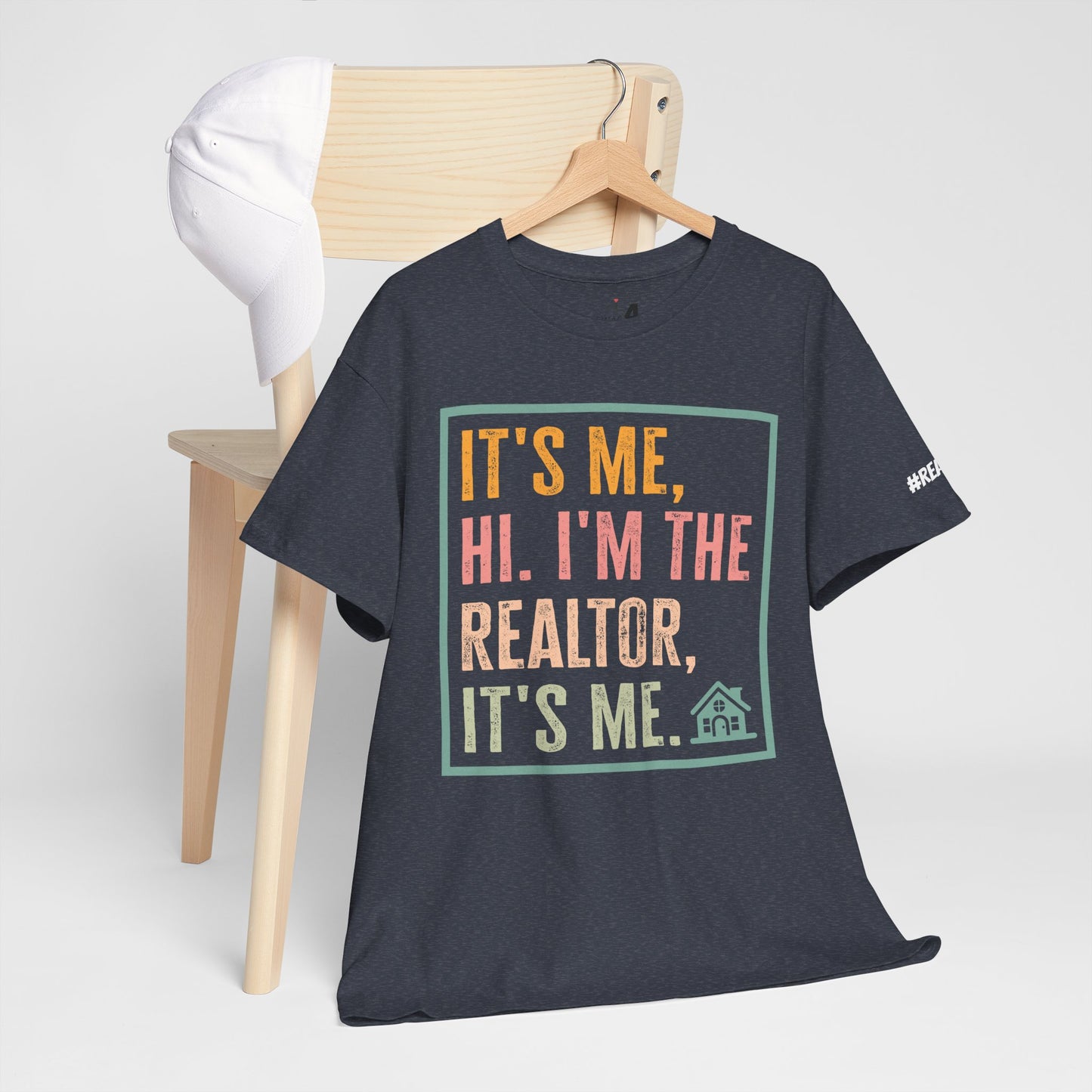 π‘ "It's Me, Hi. I'm the Realtor, It's Me." T-Shirt β Because Real Estate is a Full-Time Personality! π‘