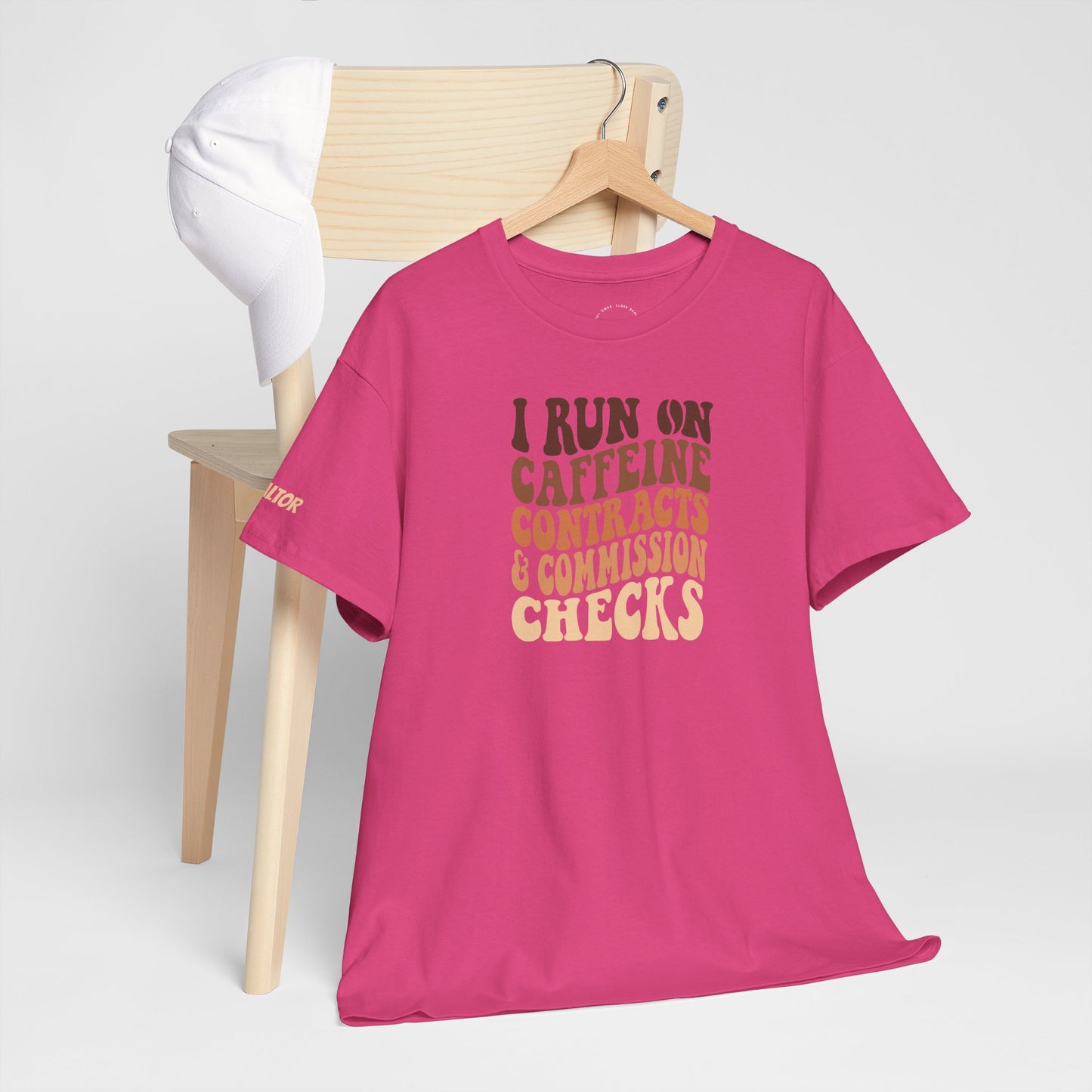 π° I Run on Caffeine, Contracts & Commission Checks Tee β The Realtor Fuel Formula βππΈ