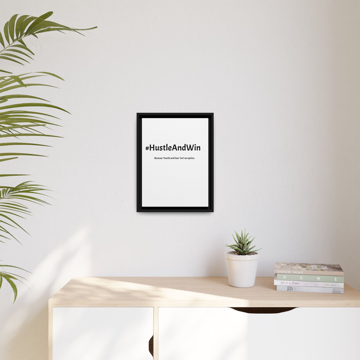 #HustleAndWin – Because ‘Hustle and Lose’ Isn’t an Option | Funny Realtor White Canvas Wall Art