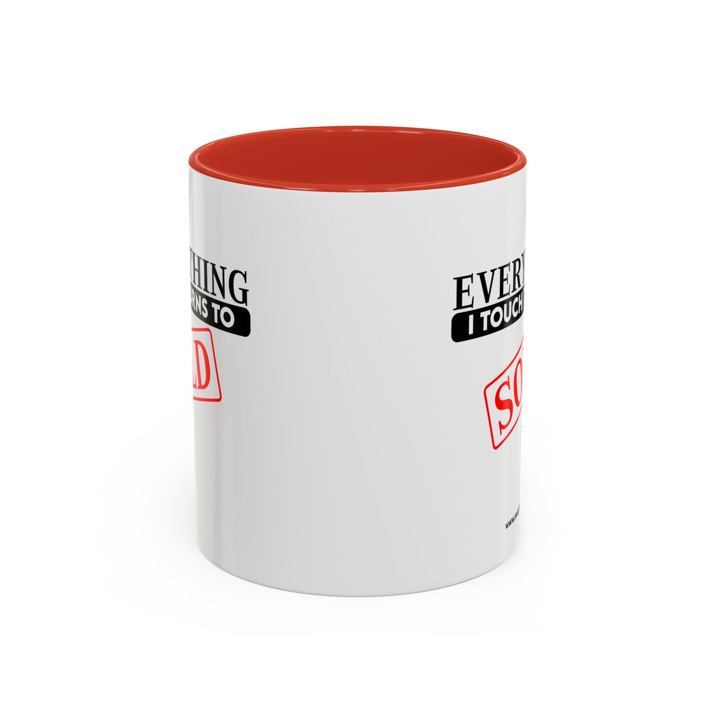Everything I Touch Turns To Sold Realtor Accent Coffee Mug (11, 15oz)