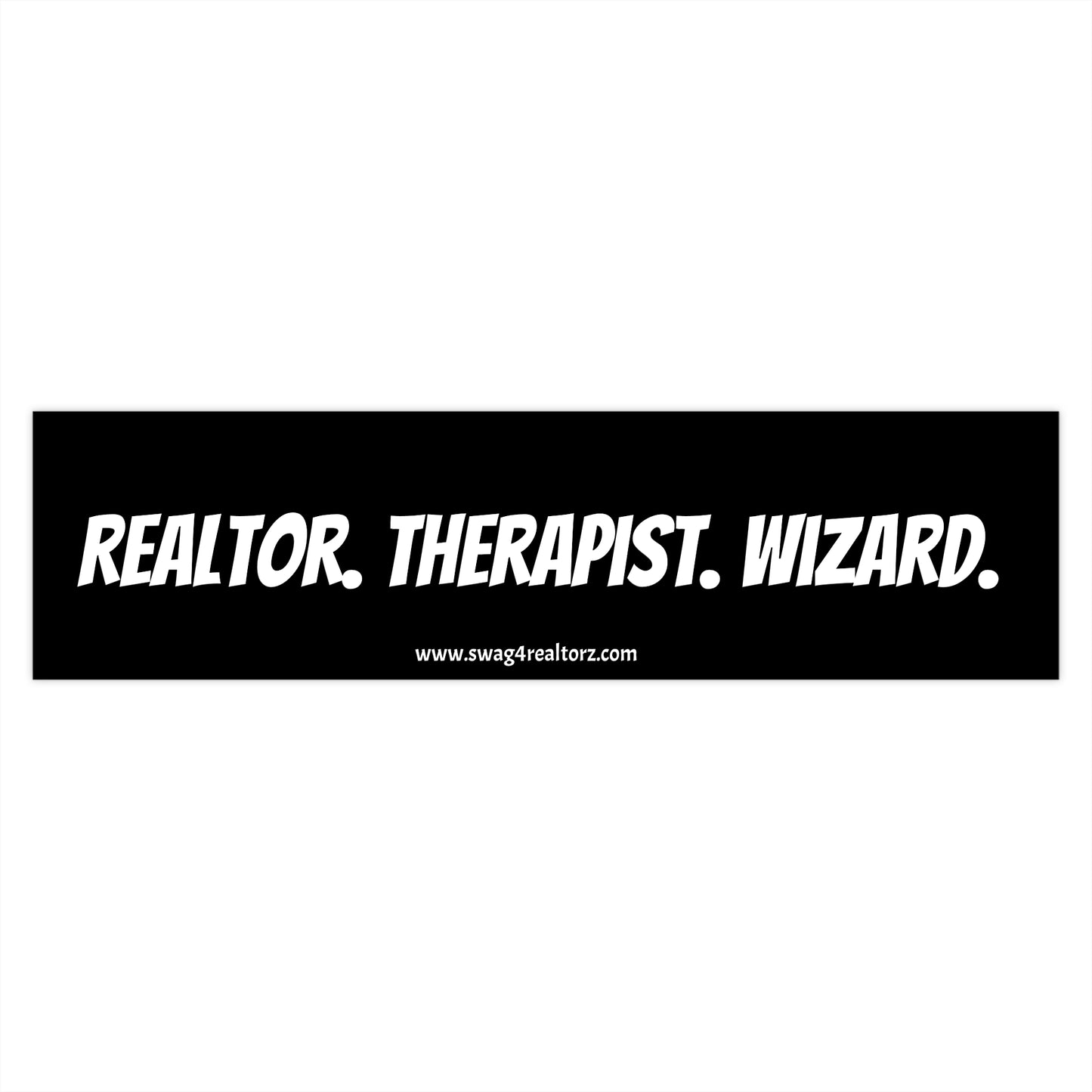 🪄 Realtor. Therapist. Wizard. Bumper Sticker – Because You Do It All (and Make It Look Magical) 🏡🧠✨