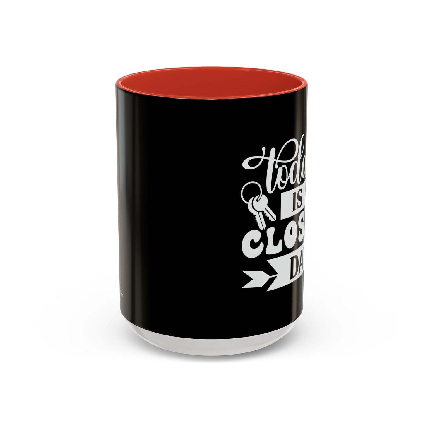 Today Is Closing Day Realtor Accent Coffee Mug (11, 15oz)