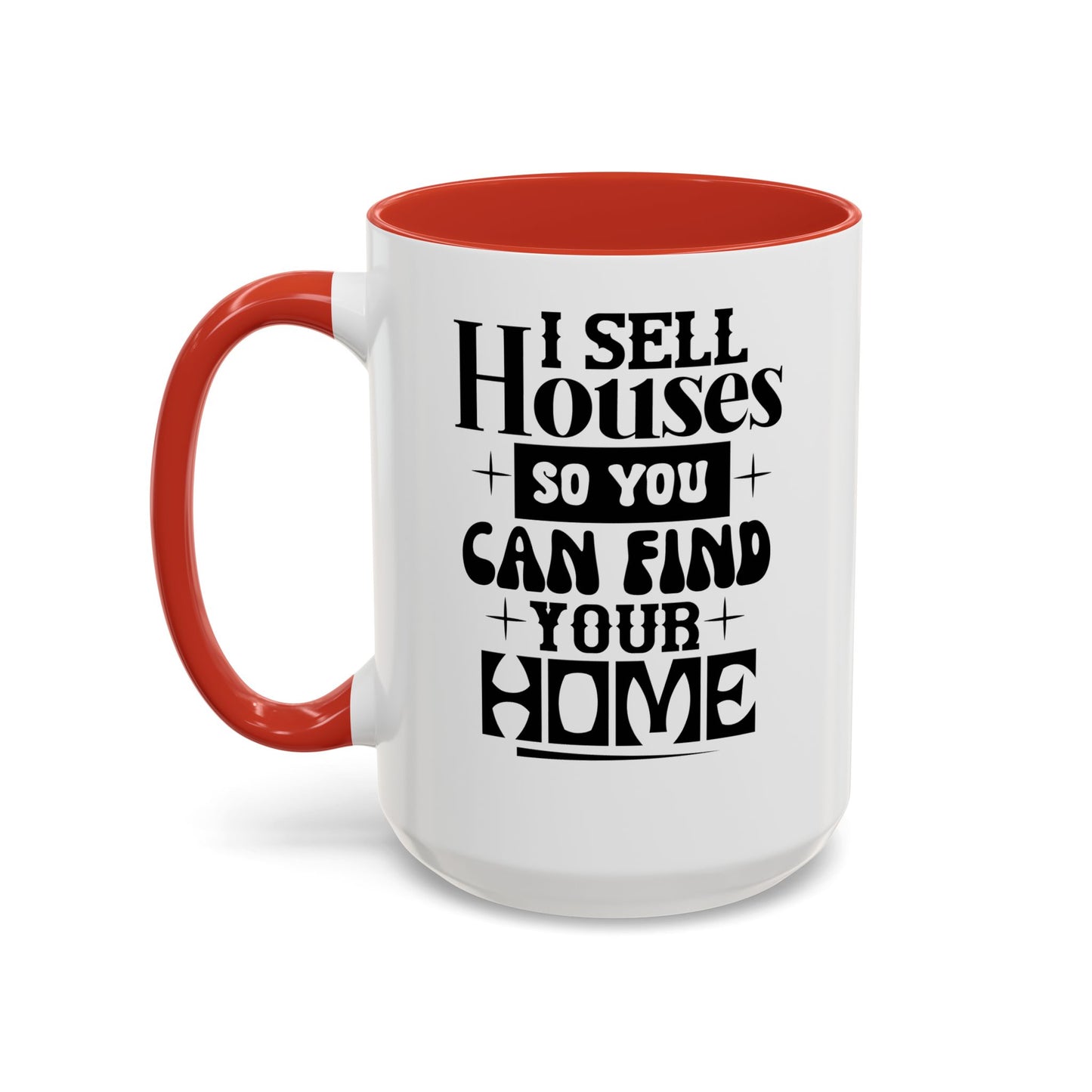I Sell Houses Realtor Accent Coffee Mug (11, 15oz)