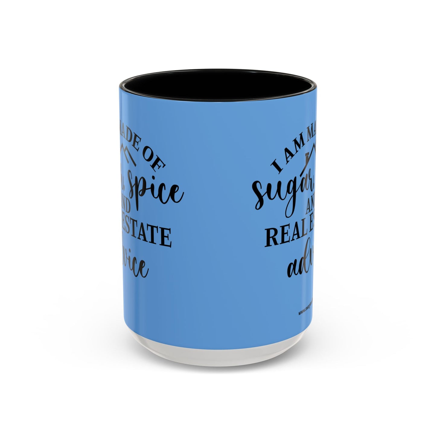 I Am Made Of Sugar & Spice Realtor Accent Coffee Mug (11, 15oz)