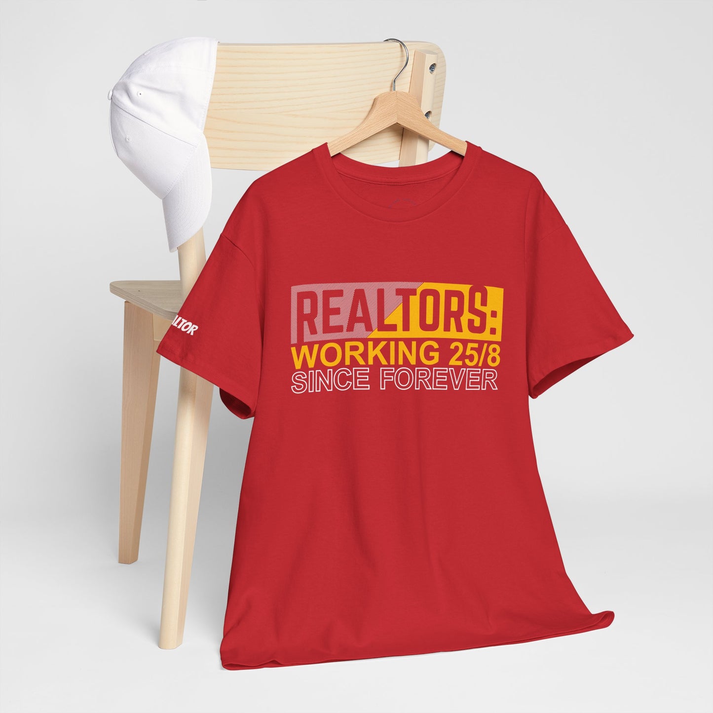 📆 REALTORS: Working 25/8 Since Forever Tee – Because 24/7 Just Wasn’t Enough! 🏃‍♀️🏡