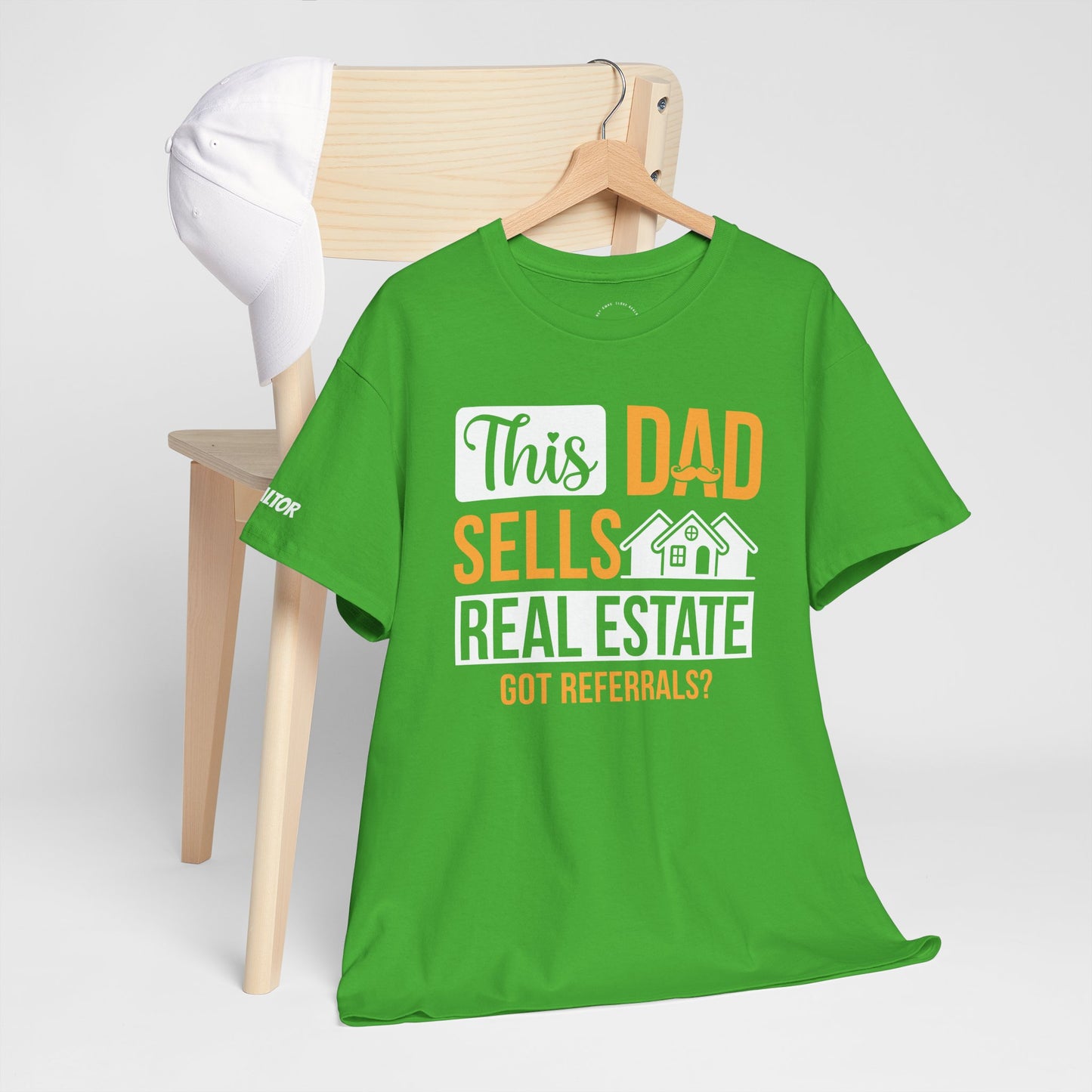 This Dad Sells Real Estate Tee – Deals, Dads & Referrals 🏠💼