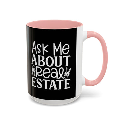 Ask Me About Real Estate Realtor Accent Coffee Mug (11, 15oz)