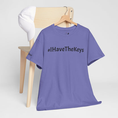 🏡 #IHaveTheKeys Tee – Because Every Dream Home Needs a Gatekeeper! 🔑