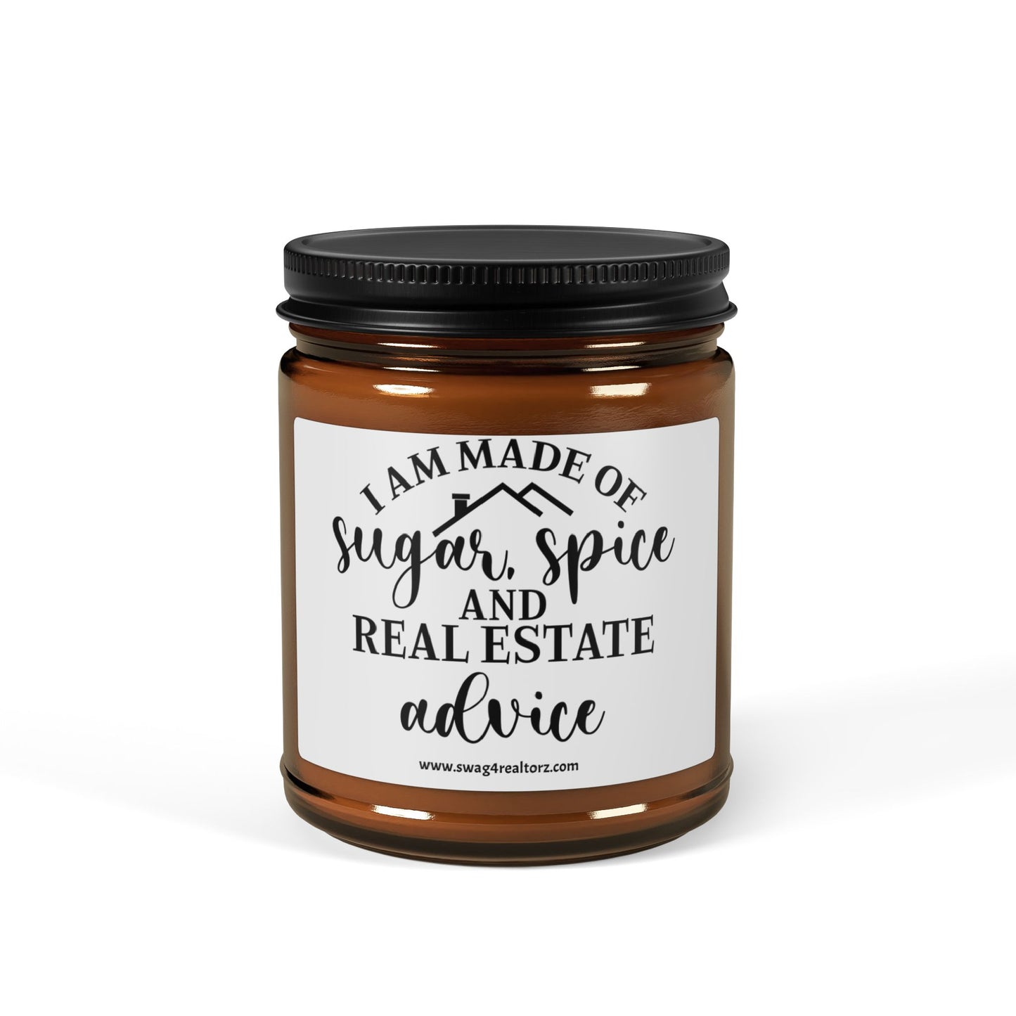 I Am Made Of Sugar & Spice Realtor Scented Soy Candle (Multi-Size, Amber Jar)