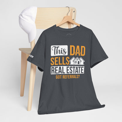 This Dad Sells Real Estate Tee – Deals, Dads & Referrals 🏠💼