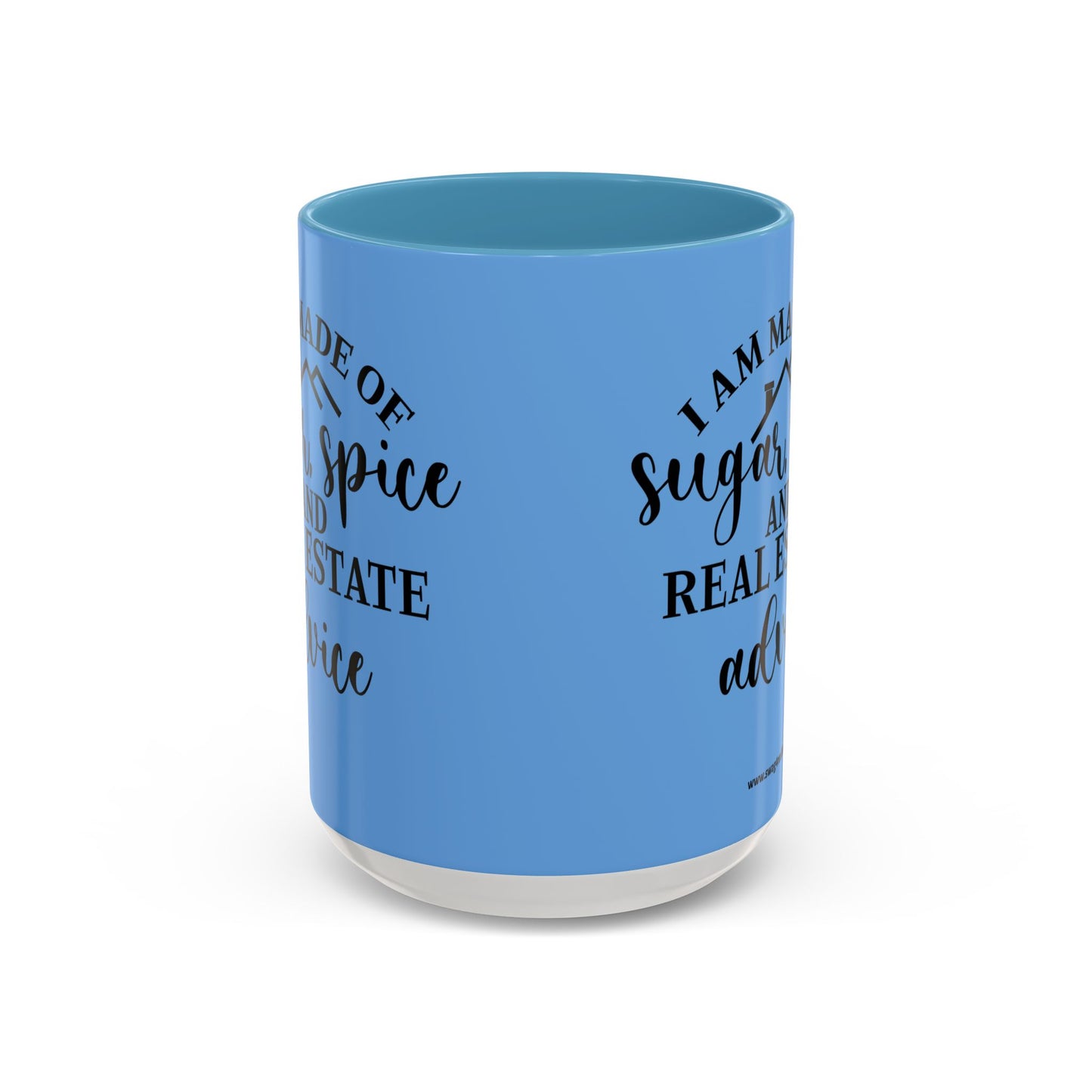 I Am Made Of Sugar & Spice Realtor Accent Coffee Mug (11, 15oz)
