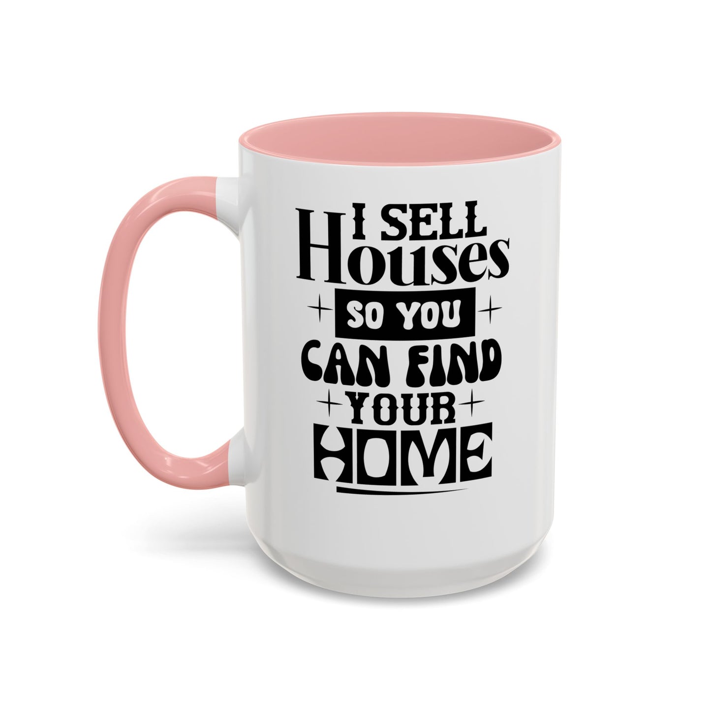I Sell Houses Realtor Accent Coffee Mug (11, 15oz)