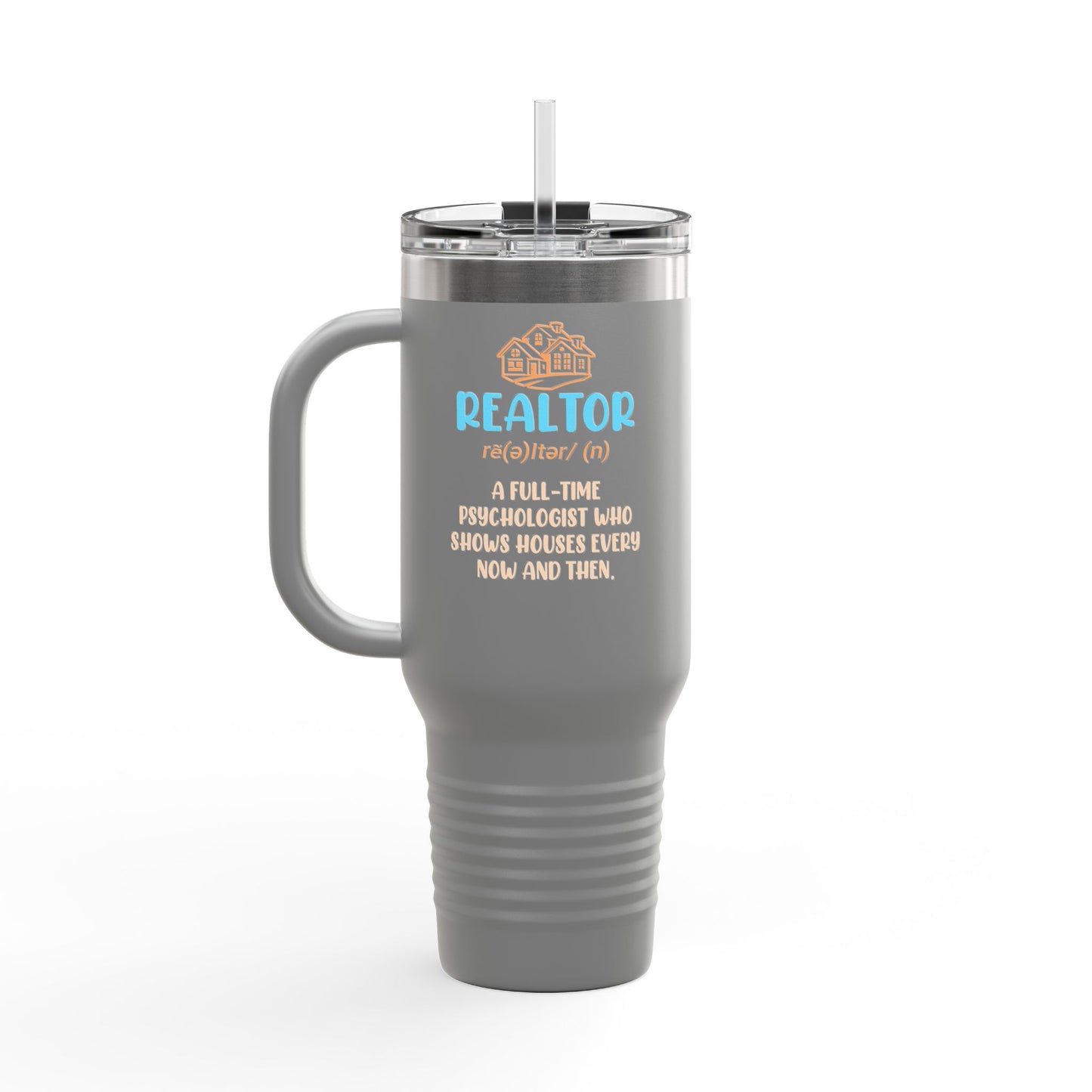 Realtor (n.): Full-Time Therapist. Occasional House Shower. – 40oz Tumbler 🧠🏘️☕