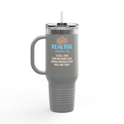 Realtor (n.): Full-Time Therapist. Occasional House Shower. – 40oz Tumbler 🧠🏘️☕
