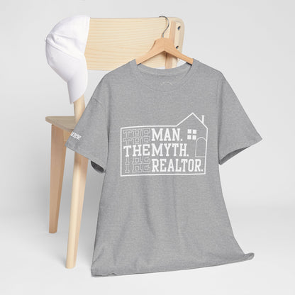 The Man. The Myth. The Realtor. Tee – Legendary Listings Start Here 🏠💬