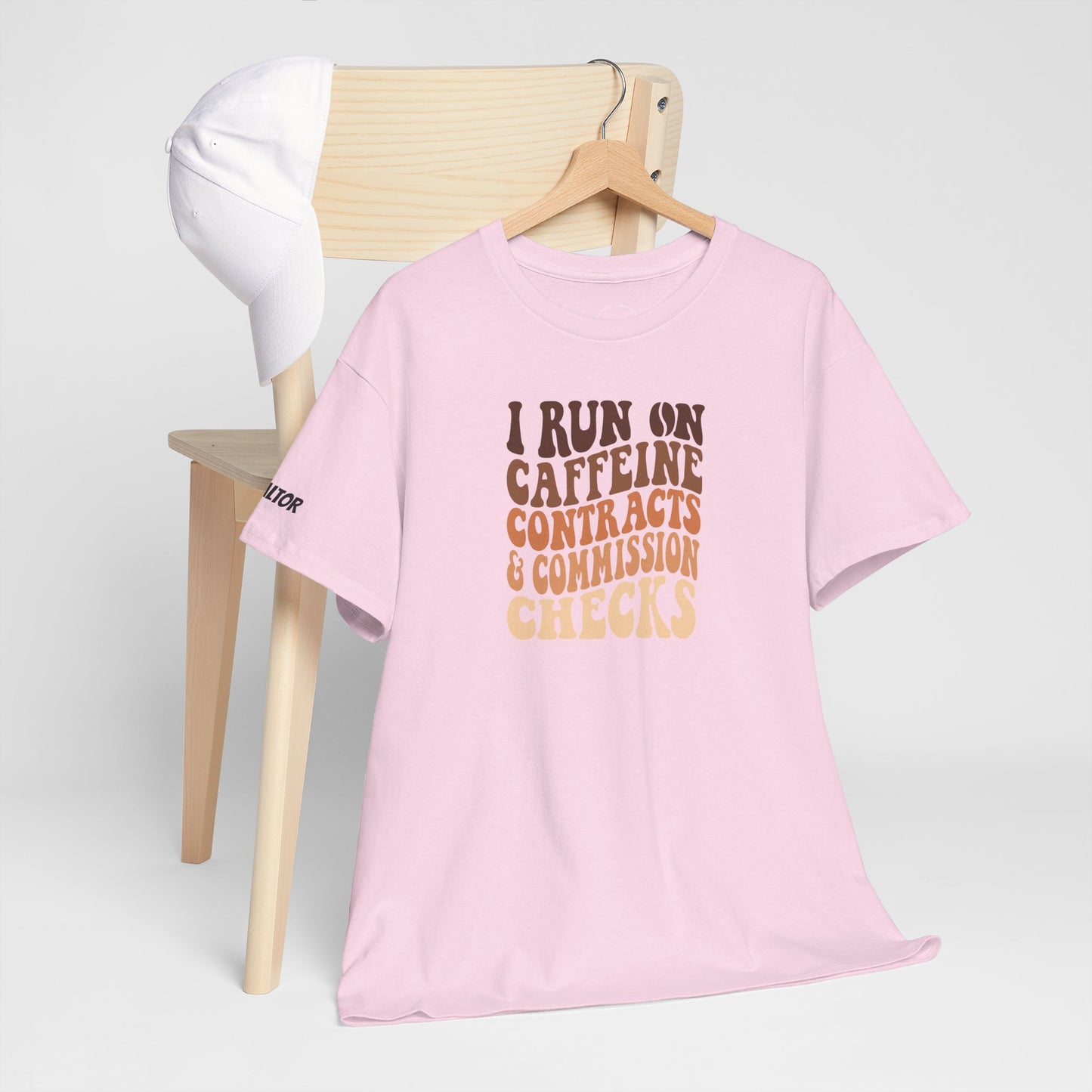 💰 I Run on Caffeine, Contracts & Commission Checks Tee – The Realtor Fuel Formula ☕📑💸