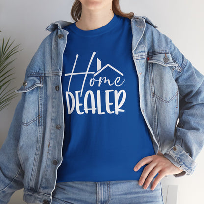 🔥 "Home Dealer" Realtor Tee – The Ultimate Shirt for Real Estate Closers! 💰🏡