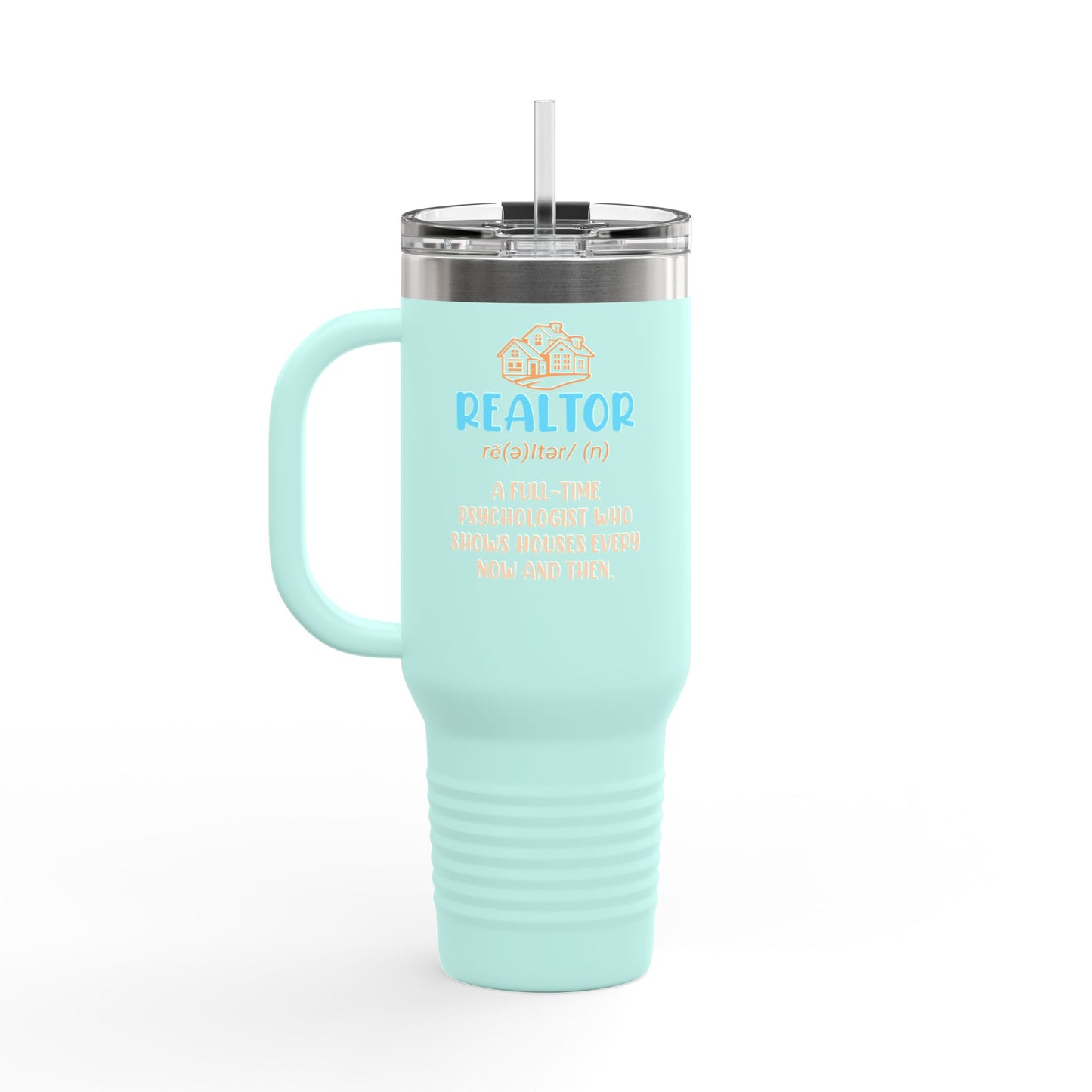 Realtor (n.): Full-Time Therapist. Occasional House Shower. – 40oz Tumbler 🧠🏘️☕