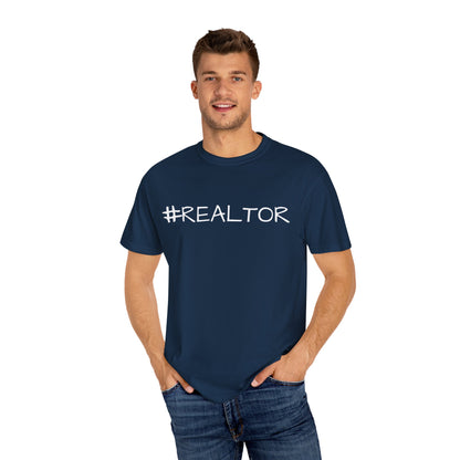 #REALTOR-Unisex Garment-Dyed T-shirt - Soft, Funny Realtor T-Shirt