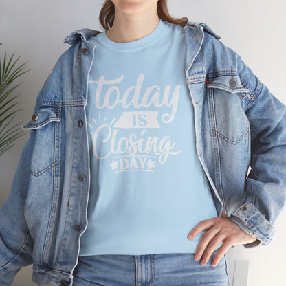 💰 "Today is Closing Day" Realtor Tee – Because Champagne Pairs Well with Commission Checks! 🏡🥂