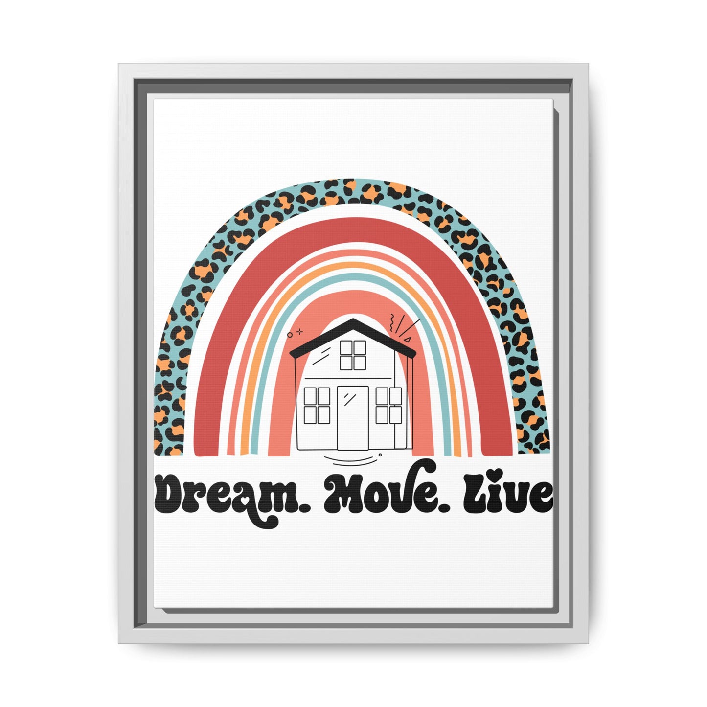 ✨ Dream Move Live Wall Art – Because Buying a Home is Like Dating… Some Look Good, But They’re a Fixer-Upper 🏡😂