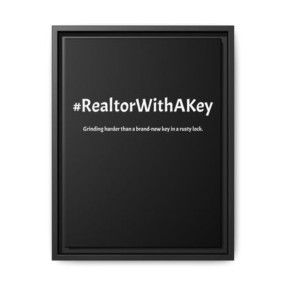 #RealtorWithAKey – Grinding Harder Than a Brand-New Key in a Rusty Lock | Funny Realtor Black Canvas Wall Art