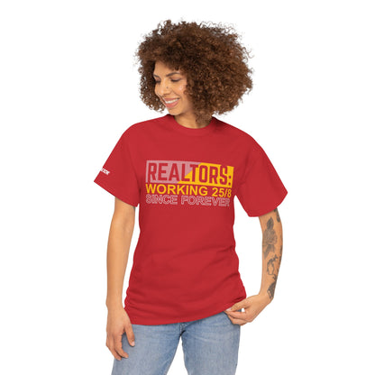 📆 REALTORS: Working 25/8 Since Forever Tee – Because 24/7 Just Wasn’t Enough! 🏃‍♀️🏡